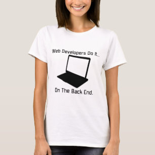 T-shirt Les développeurs Web le font... sur le back-end.
