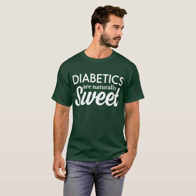 T-shirt Les diabétiques sont naturellement doux (Devant entier)