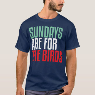 T-shirt Les dimanches sont pour l'ami Birds
