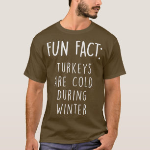 T-shirt Les dindes sont froides pendant l'hiver Drôle Than
