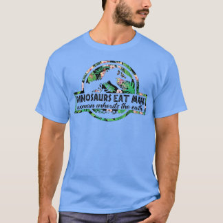 T-shirt Les dinosaures mangent l'homme, la femme hérite de