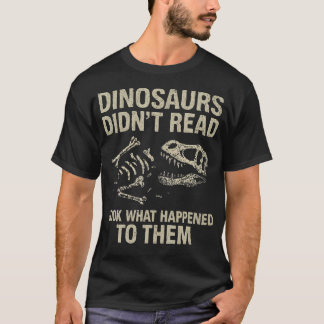 T-shirt Les dinosaures ne lisaient pas l'humour enseigner