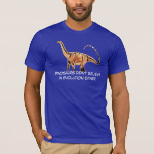 T-shirt Les "dinosaures n'ont pas cru à l'évolution non