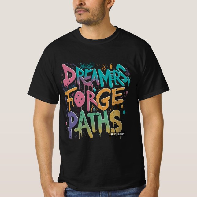 T-shirt Les Dreamers Forgent Paths (Devant)