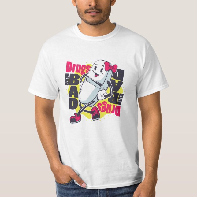 T-shirt Les Drogues Sont Une Mauvaise Citation (Devant)