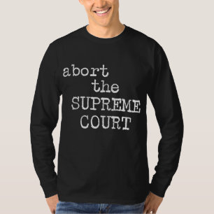 T-shirt Les droits de la femme Abandonnent La Cour Suprême