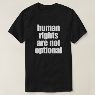 T-SHIRT LES DROITS DE L'HOMME NE SONT PAS FACULTATIFS