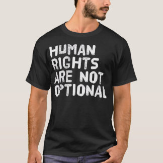 T-shirt LES DROITS DE L'HOMME NE SONT PAS OPIONAL Funny LG