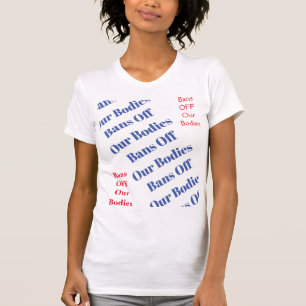 T-shirt Les droits des femmes interdisent aux organismes d