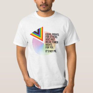 T-shirt Les droits égaux ne sont pas de la tarte