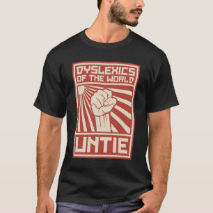 T-shirt Les dyslexiques du monde DÉLIENT