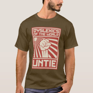 T-shirt Les dyslexiques du monde DÉLIENT