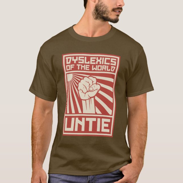 T-shirt Les dyslexiques du monde DÉLIENT (Devant)