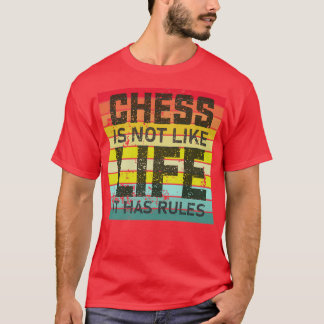 T-shirt Les échecs ne sont pas comme la vie, ils ont des r