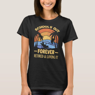 T-shirt Les Écoles À La Retraite Éternelle Enseignant Pour