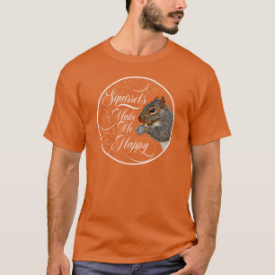 T-shirt Les écureuils me rendent heureux - amoureux des éc