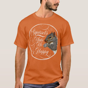 T-shirt Les écureuils me rendent heureux amoureux des écur