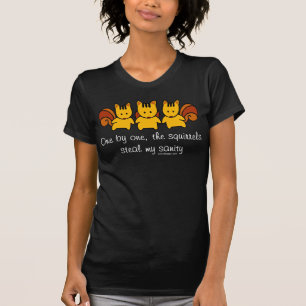 T-shirt Les écureuils volent ma santé d'esprit