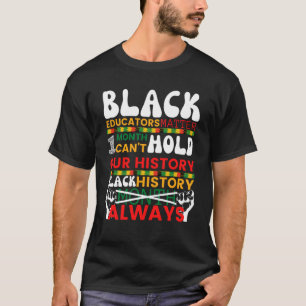 T-shirt Les éducateurs noirs comptent un mois ne peuvent p