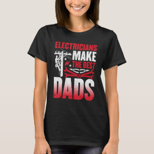 T-shirt Les électriciens font les meilleurs papas Electric
