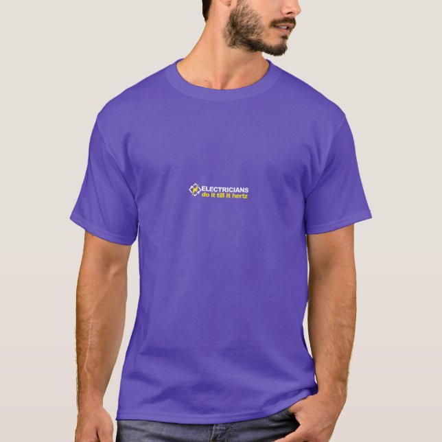 T-shirt Les électriciens le font jusqu'à ce qu'il soit her (Devant)