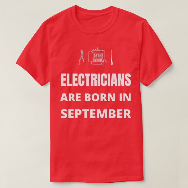 T-shirt Les électriciens naissent en septembre (Design devant)