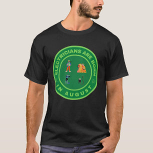 T-shirt Les électriciens sont nés en août design alternati