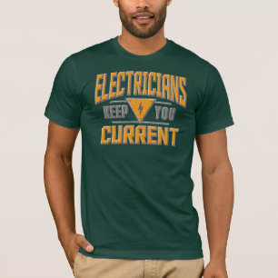 T-shirt Les électriciens vous gardent cadeau actuel de