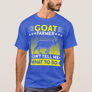 T-shirt Les éleveurs de chèvres ne me disent pas ce qu'ils