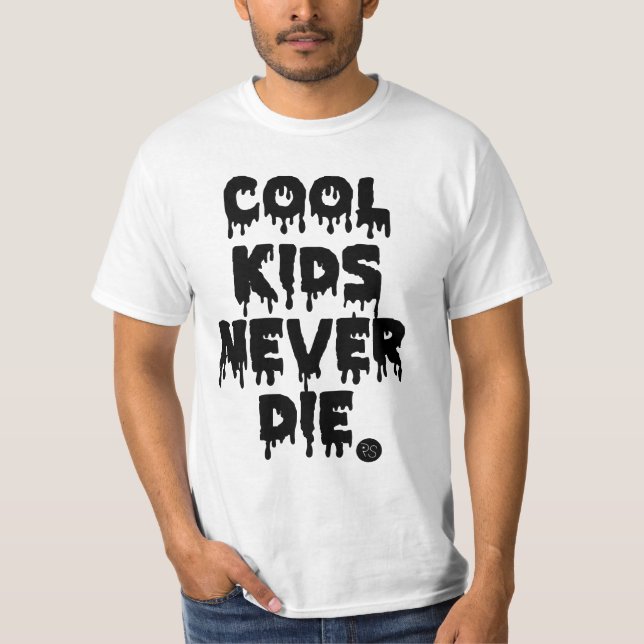 T-SHIRT LES ENFANTS FRAIS NE MEURENT JAMAIS (Devant)