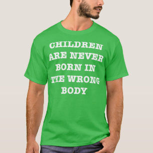 T-shirt Les Enfants Ne Sont Jamais Nés Dans Le Mauvais Cor