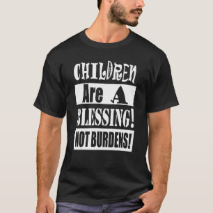 T-shirt Les Enfants Ne Sont Pas Un Fardeau Bénéfique