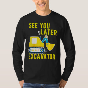 T-shirt Les Enfants Vous Voir Plus Tard Excavateur Toddler