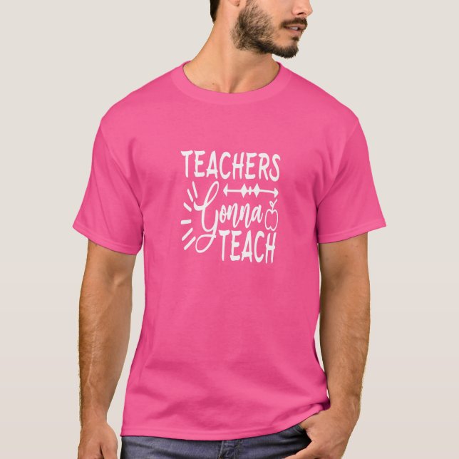 T-shirt Les Enseignants Enseigneront Aux Étudiants (Devant)