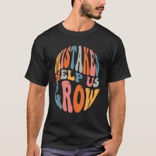 T-shirt Les erreurs nous aident à développer la croissance