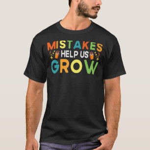 T-shirt Les erreurs nous aident à développer la croissance