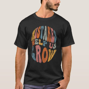 T-shirt Les erreurs nous aident à développer la croissance