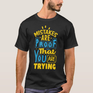 T-shirt Les Erreurs Sont La Preuve Que Vous Essayez
