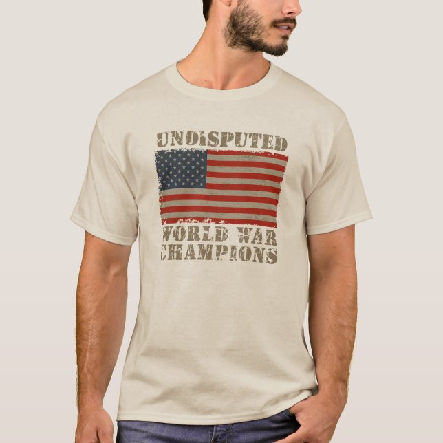 T-shirt Les Etats-Unis, champions incontestés de guerre (Devant)
