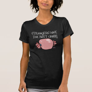 T-shirt Les étrangers prennent la meilleure sucrerie