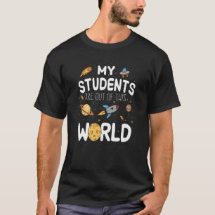T-shirt Les Étudiants Sont Hors De Ce Monde Enseignant L'A