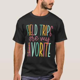 T-shirt Les Excursions Sur Le Terrain Sont Mon Voyage Sur 