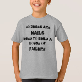 T-shirt Les excuses sont des CLOUS employés pour