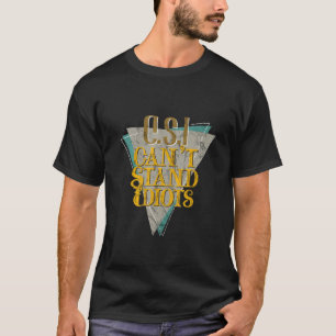T-shirt Les Experts Ne Supportent Pas Les Idiots _  