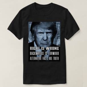 T-shirt Les faits alternatifs sont la vérité - anti-présid