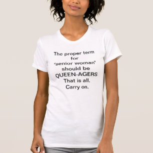 T-shirt Les Femmes Âgées Sont Des Reine-Agers