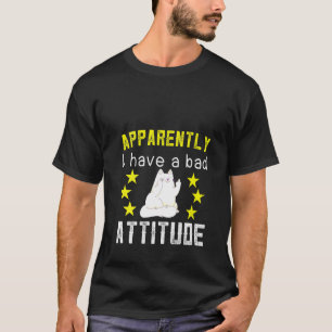 T-shirt Les Femmes Apparemment J'Ai Une Mauvaise Attitude 