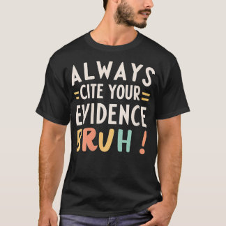T-shirt Les Femmes Citent Toujours Vos Preuves Bruh Funny 