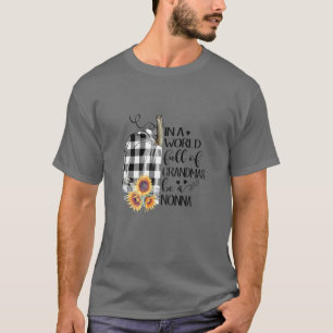 T-shirt Les Femmes Dans Un Monde Plein De Grandmas Sois Un