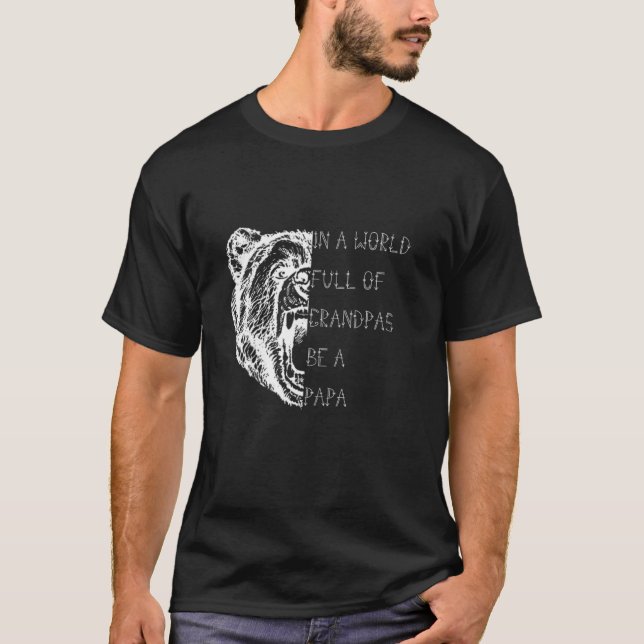 T-shirt Les Femmes Dans Un Monde Plein De Grandpas Soit Un (Devant)